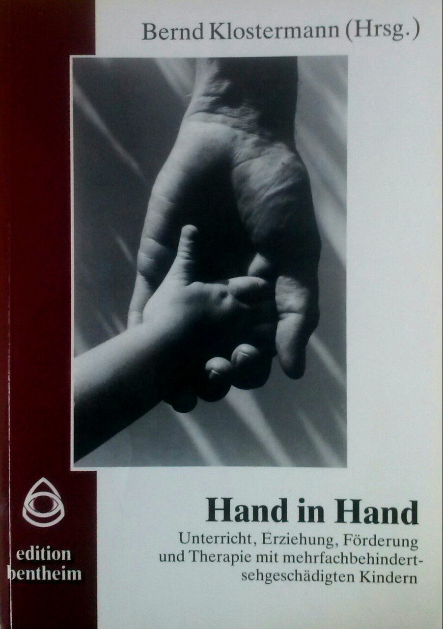 Hand in Hand: Unterricht, Erziehung, Förderung und Therapie mit mehrfachbehindert-sehgeschädigten Kindern Education & Training