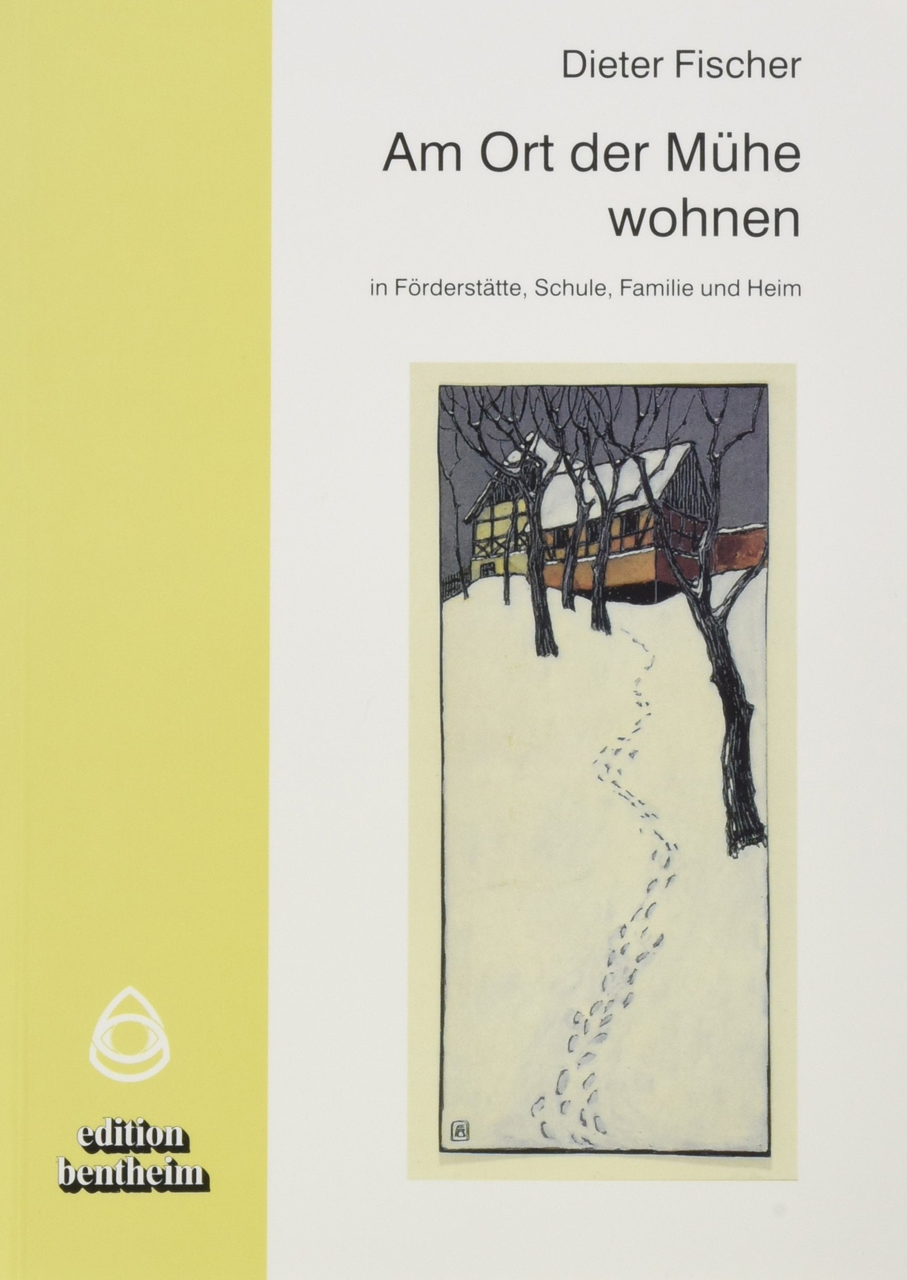 Am Ort der Mühe wohnen: In Förderstätte, Schule, Familie und Heim Politics & History