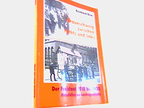 Braunschweig zwischen links und rechts - Der Freistaat 1918 bis 1930. Books