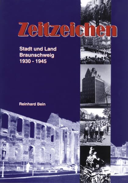 Zeitzeichen: Stadt und Land Braunschweig 1930-1945 Politics & History