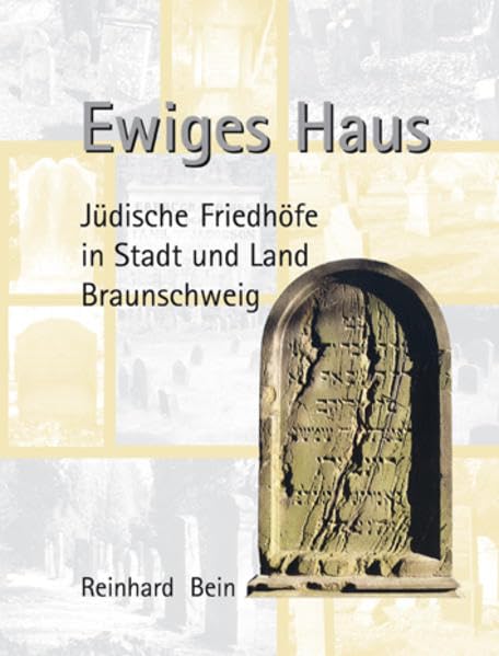 Ewiges Haus: Jüdische Friedhöfe in Stadt und Land Braunschweig Books