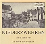 Niederzwehren wie es früher war: Ein Bilder- und Lesebuch book