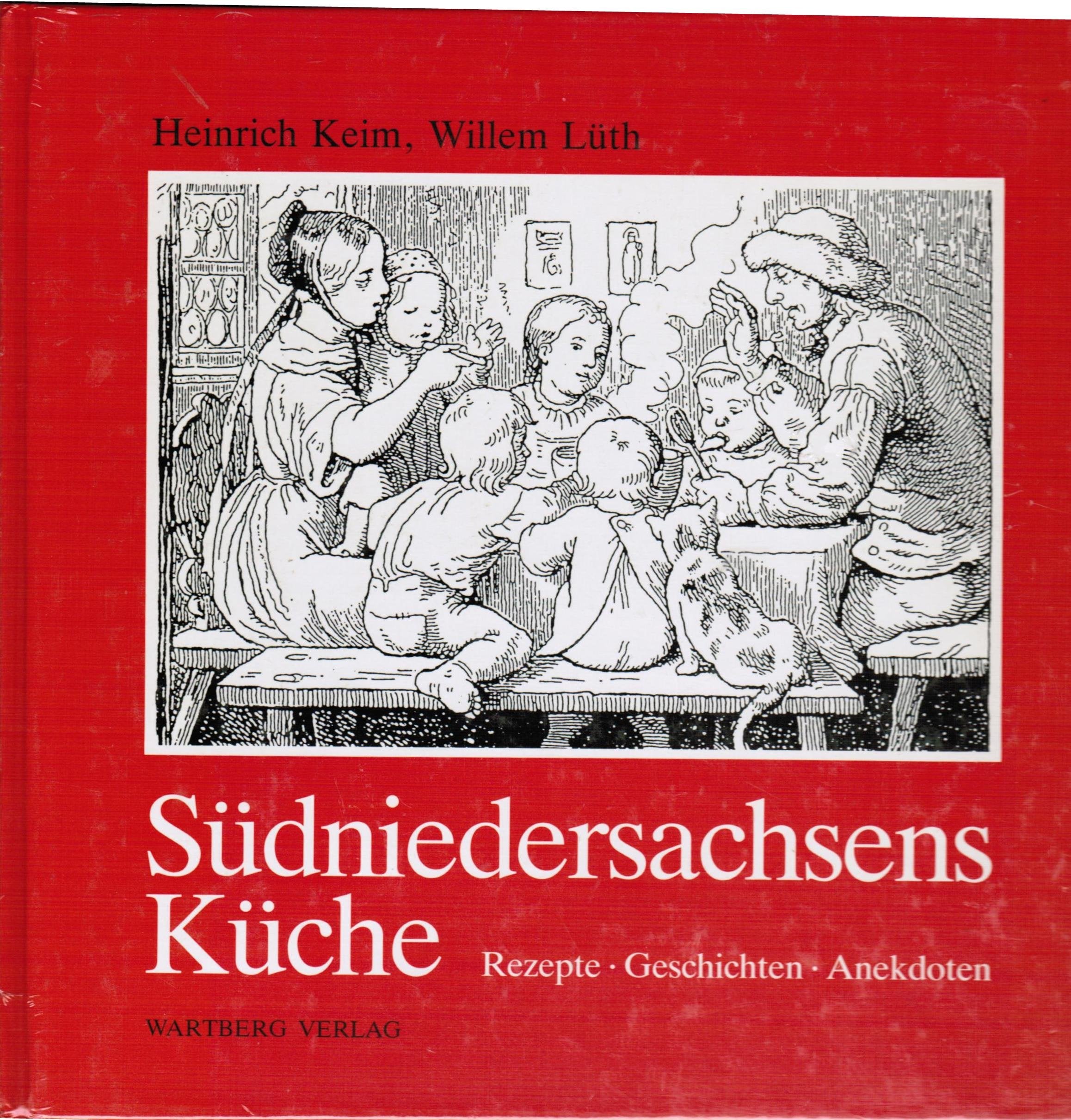 Südniedersachsens Küche: Rezepte - Geschichten - Anekdoten Books
