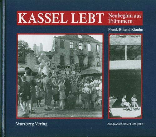 Kassel lebt: Neubeginn aus Trümmern Film, Art & Culture