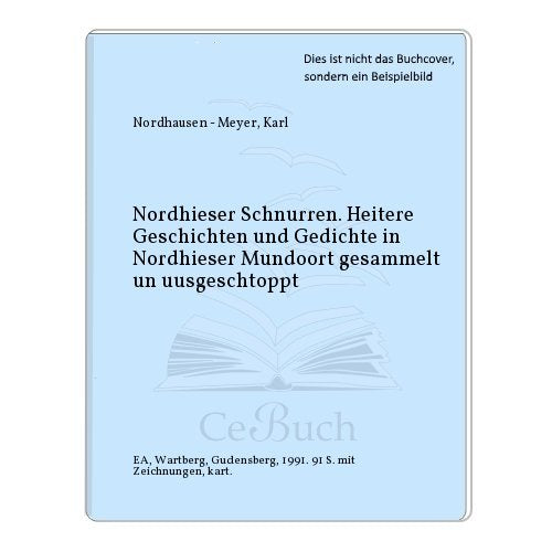 Nordhieser Schnurren. Heitere Geschichten und Gedichte in Nordhieser Mundoort gesammelt un uusgeschtoppt. Books