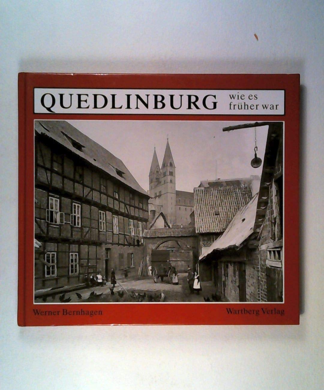 Quedlinburg: Wie es früher war Books