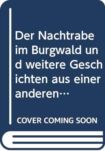 Der Nachtrabe im Burgwald und weitere Geschichten aus einer anderen Wirklichkeit book