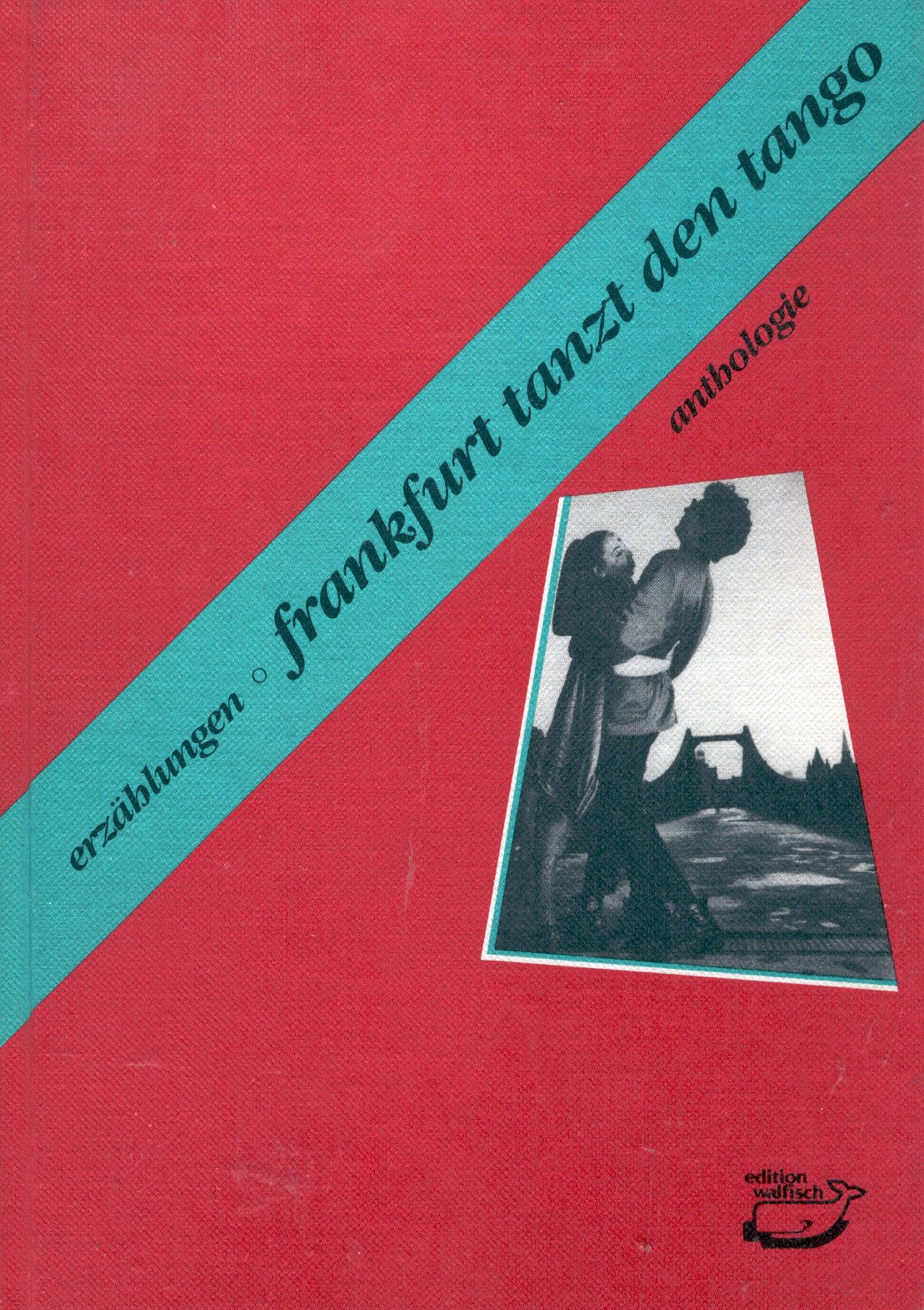 Frankfurt tanzt den Tango. Erzählungen Books