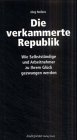 Die verkammerte Republik: Wie Selbstständige und Arbeitnehmer zu Ihrem Glück gezwungen werden (Gesellschaftskritik) Law