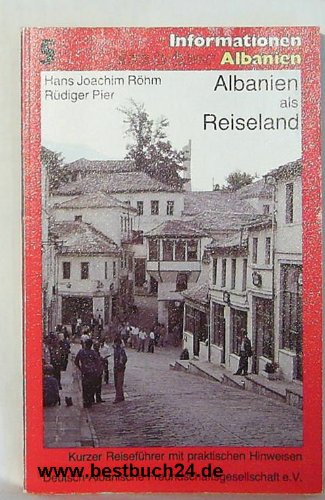 Albanien als Reiseland. Kurzer Reiseführer mit praktischen Hinweisen Books