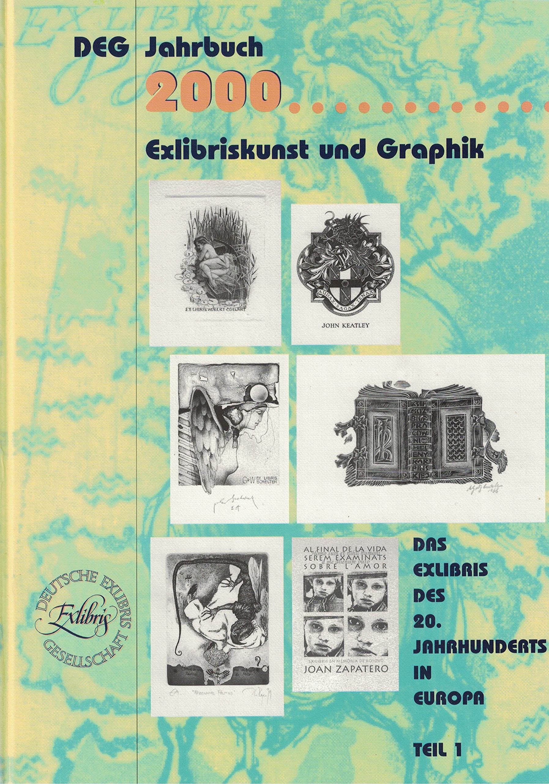 Exlibriskunst und Graphik. DEG-Jahrbuch / DEG Jahrbuch 2000: Das Exlibris des 20. Jahrhunderts in Europa, Teil 1 Film, Art & Culture
