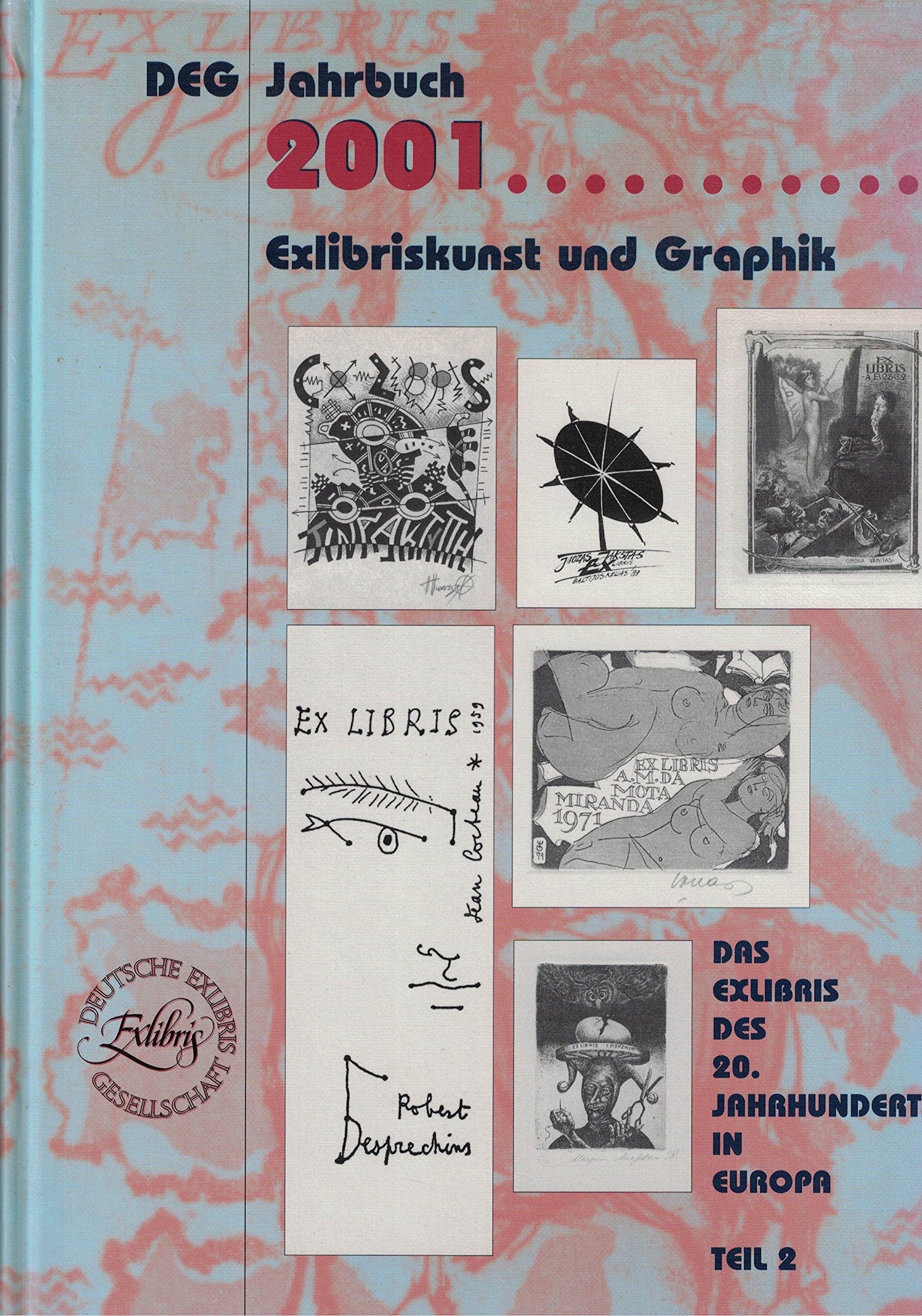 Exlibriskunst und Graphik. DEG-Jahrbuch / DEG Jahrbuch 2001: Das Exlibris des 20. Jahrhunderts in Europa, Teil 2 Film, Art & Culture