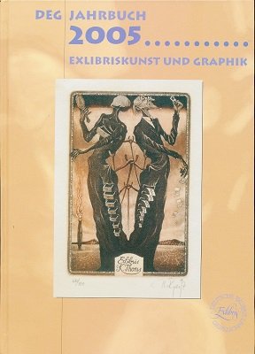 Exlibriskunst und Graphik. DEG-Jahrbuch / DEG Jahrbuch 2005 Film, Art & Culture