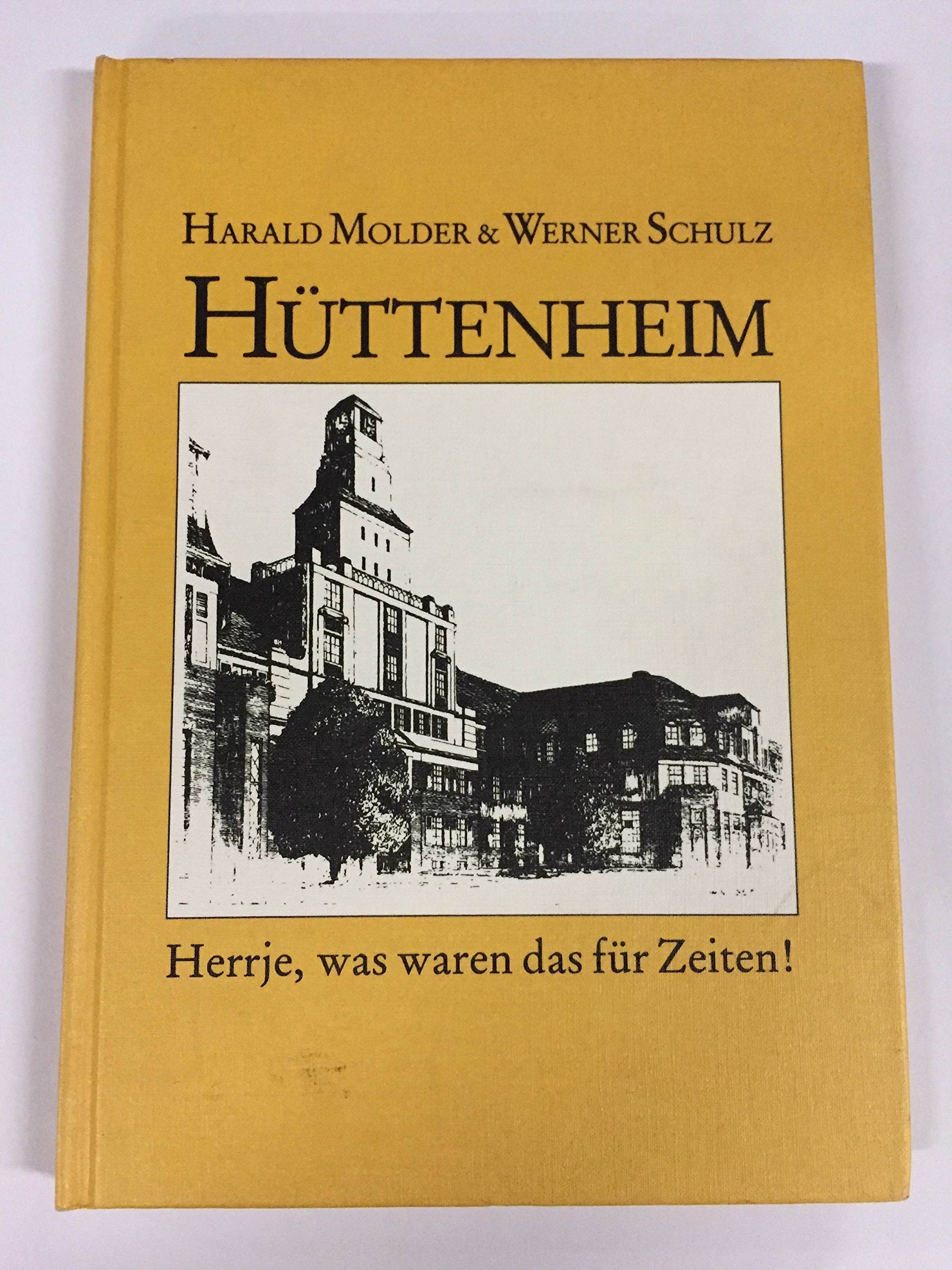 Hüttenheim Band 2. Herrje, was waren das für Zeiten! Books