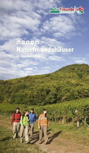 Verzeichnis der Naturfreundehäuser in Deutschland 2010 Leisure, Home & Garden