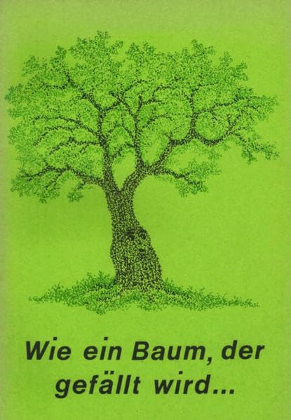 Wie ein Baum, der gefällt wird: Gedichte & Erzählungen über die Umwelt Contemporary literature