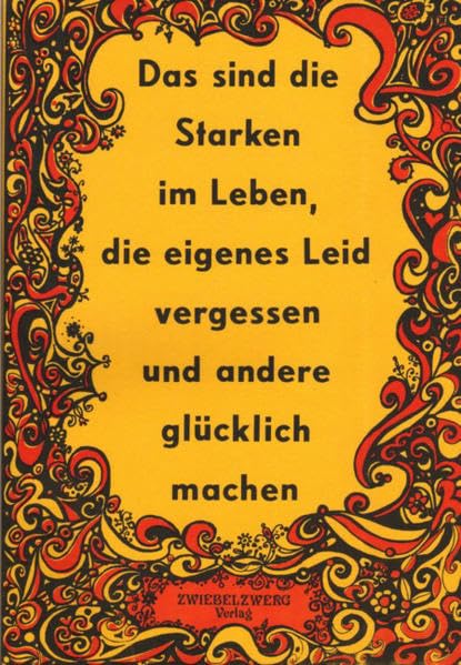Das sind die Starken im Leben, die eigenes Leid vergessen und andere glücklich machen Contemporary literature