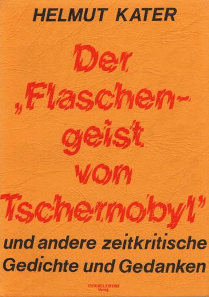 Der Flaschengeist von Tschernobyl und andere zeitkritische Gedichte und Gedanken book