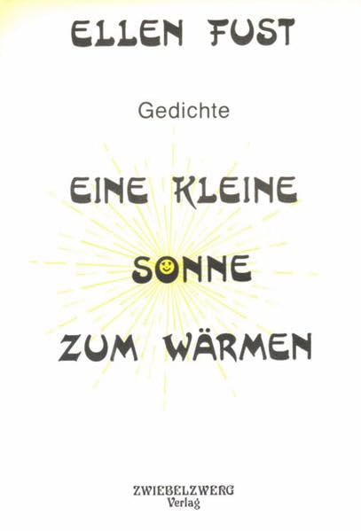 Eine kleine Sonne zum Wärmen: Gedichte Poetry