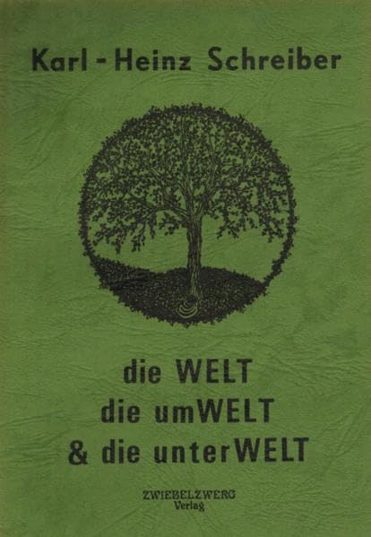 Die Welt, die Umwelt & die Unterwelt: Gedichte & Erzählungen Poetry