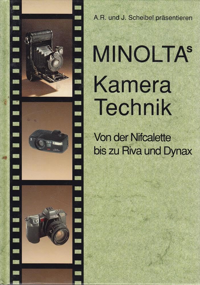 Minoltas Kameratechnik. Von der Nifcalette bis zur Riva und Dynax Photography