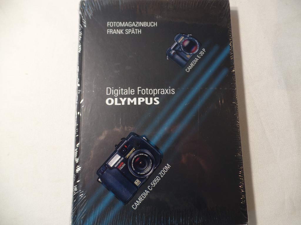 Digitale Fotopraxis Olymus Camedia 5050Zoom /E20P Photography