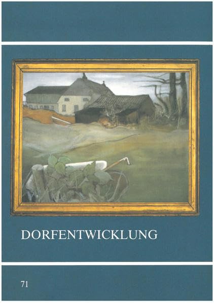 Dorfentwicklung: Aktuelle Probleme und Weiterbildungsbedarf (Untersuchungen des Ludwig-Uhland-Instituts) Law