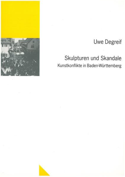 Skulpturen und Skandale: Kunstkonflikte in Baden-Württemberg: Verlaufsformen, Rezeptionsweisen, Konfliktstrategien (Untersuchungen des Ludwig-Uhland-Instituts) Law