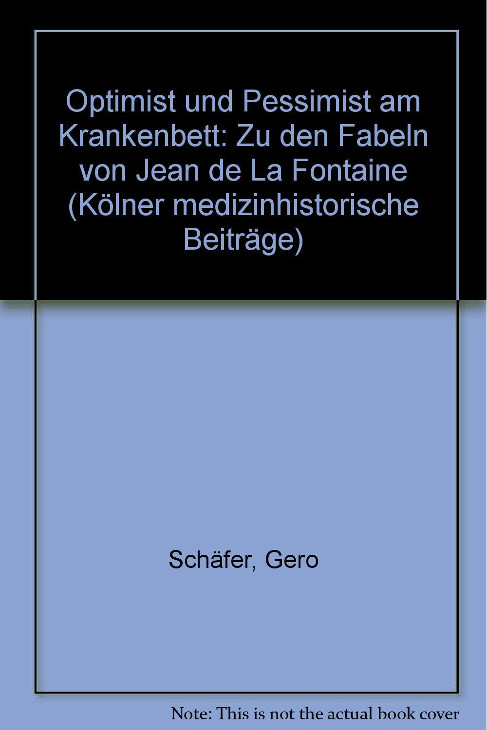 Optimist und Pessimist am Krankenbett. Zu den Fabeln von Jean de LaFontaine Books