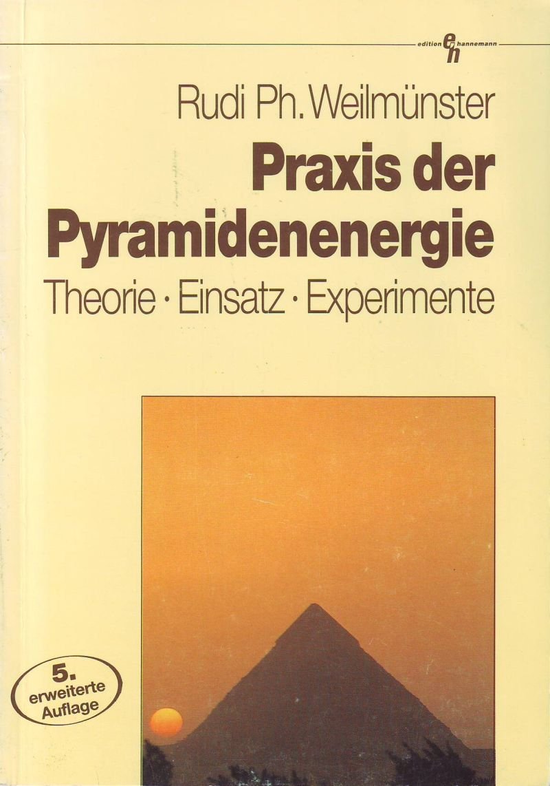 Praxis der Pyramidenenergie: Theorie - Einsatz - Experimente Natural Sciences