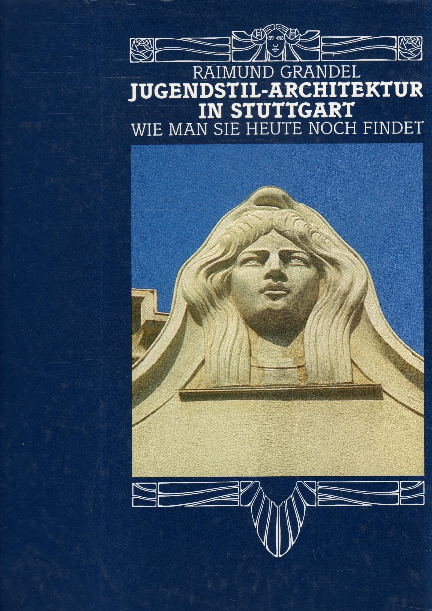 Jugendstil-Architektur in Stuttgart. ... wie man sie heute noch findet Books