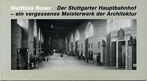 Der Stuttgarter Hauptbahnhof - ein vergessenes Meisterwerk der Architektur Film, Art & Culture