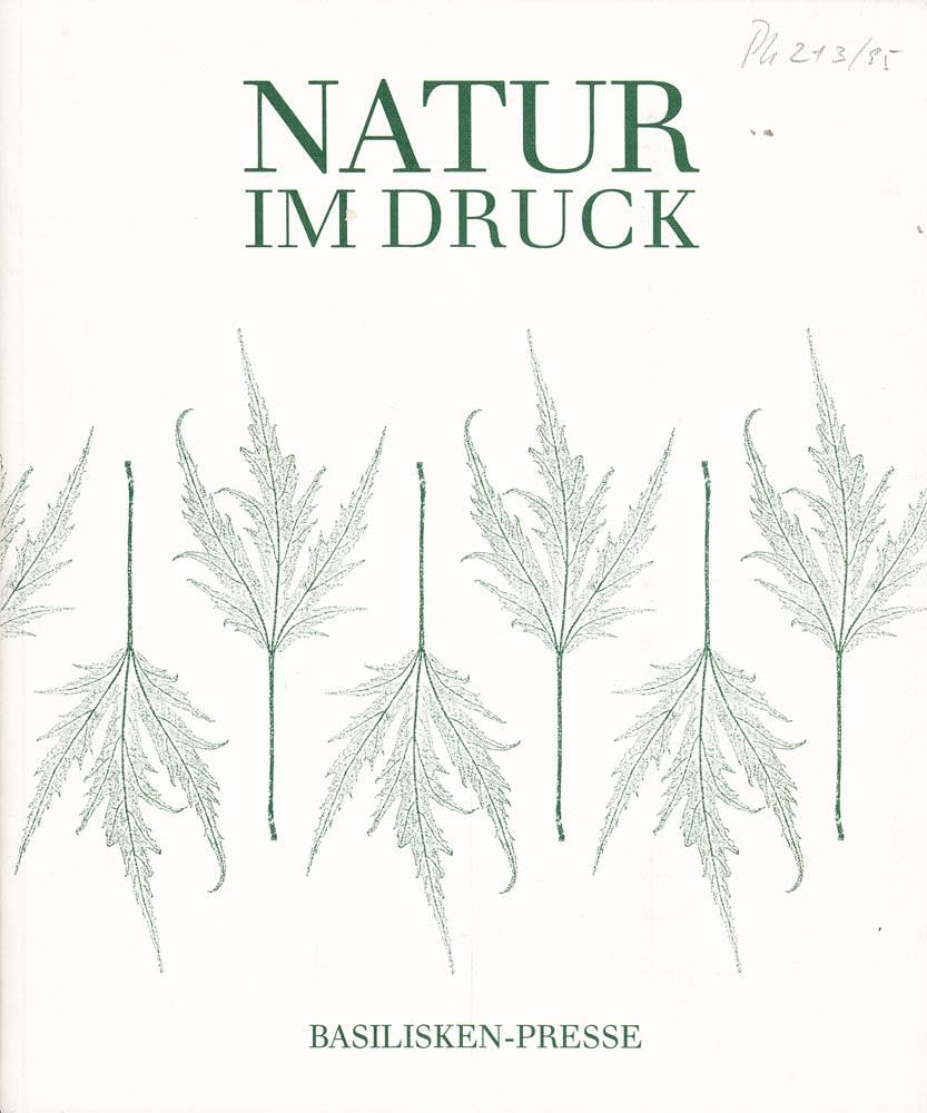 Natur im Druck: Geschichte und Technik des Naturselbstdrucks Books
