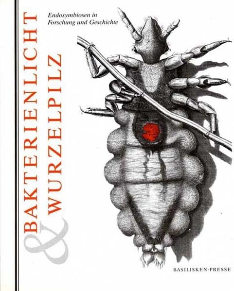 Bakterienlicht & Wurzelpilz: Endosymbiosen in Forschung und Geschichte Business & Technology