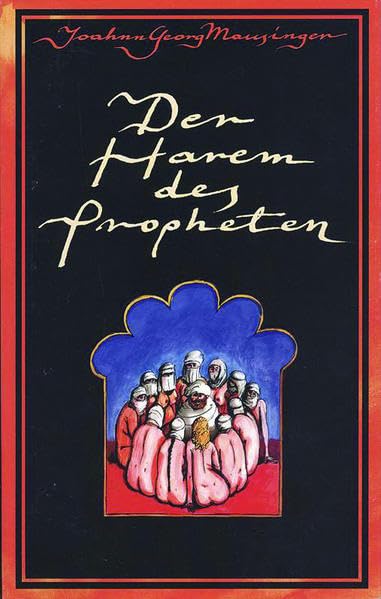 Der Harem des Propheten: Aus dem Liebesleben eines Religionsstifters Philosophy