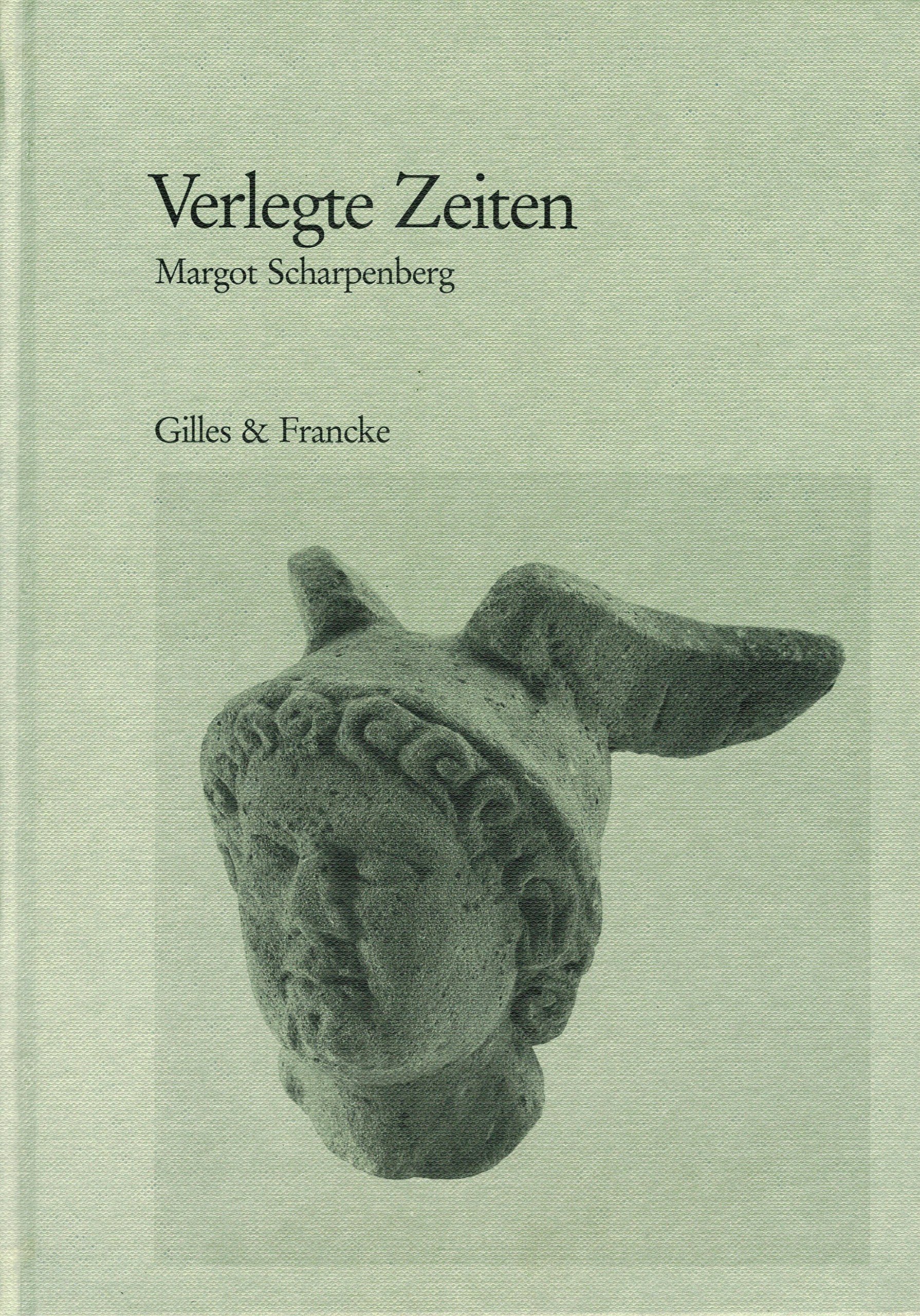 Verlegte Zeiten: Fünfundzwanzig Gedichte zu Kunstwerken aus dem Museum für Vor- und Frühgeschichte Frankfurt am Main Poetry