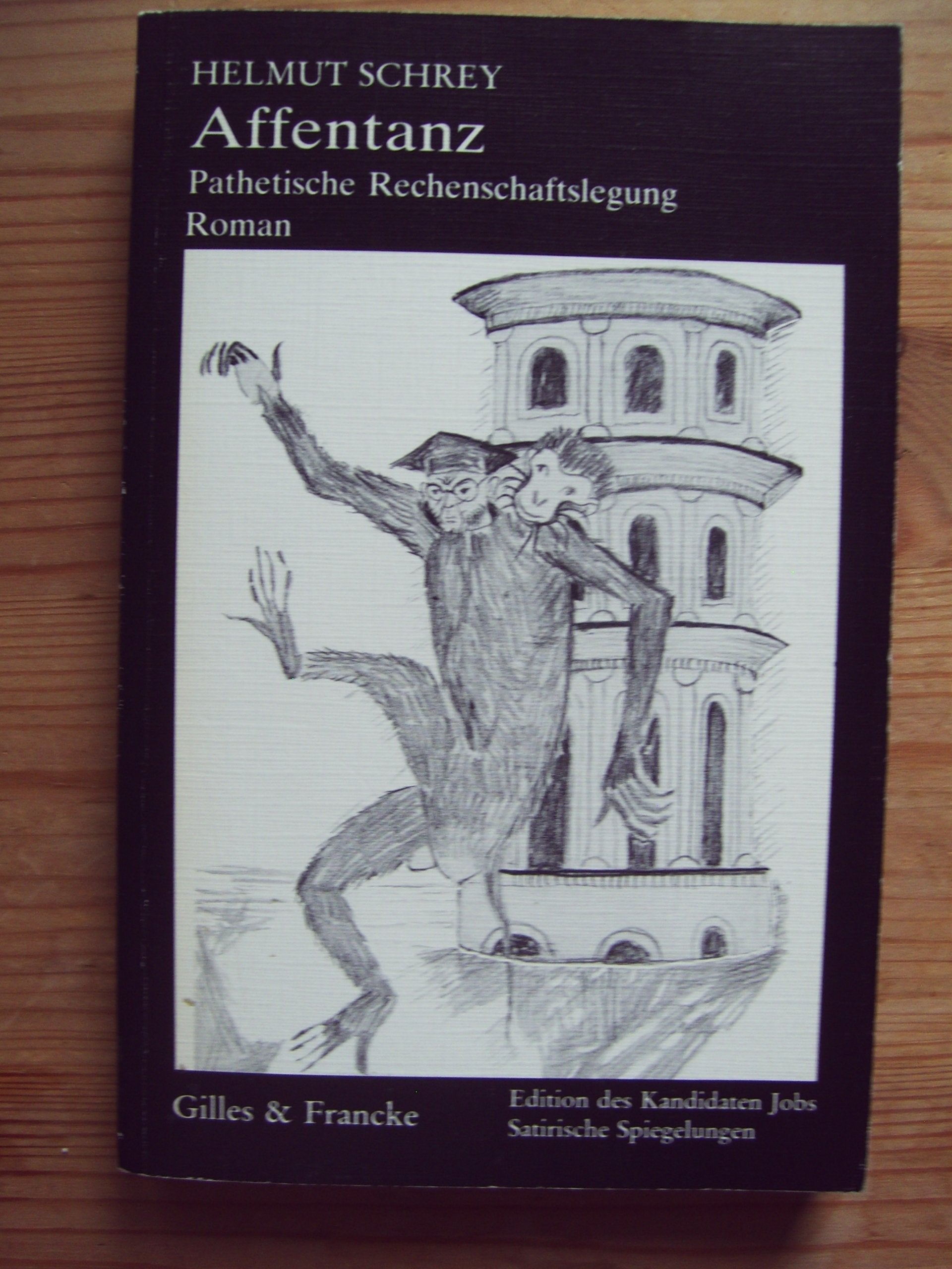 Affentanz: Pathetische Rechenschaftslegung (Edition des Kandidaten Jobs / Satirische Spiegelungen) Contemporary literature Books