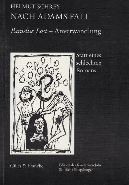 Nach Adams Fall: Paradise Lost-Anverwandlung, statt eines schlechten Romans (Edition des Kandidaten Jobs / Satirische Spiegelungen) Contemporary literature