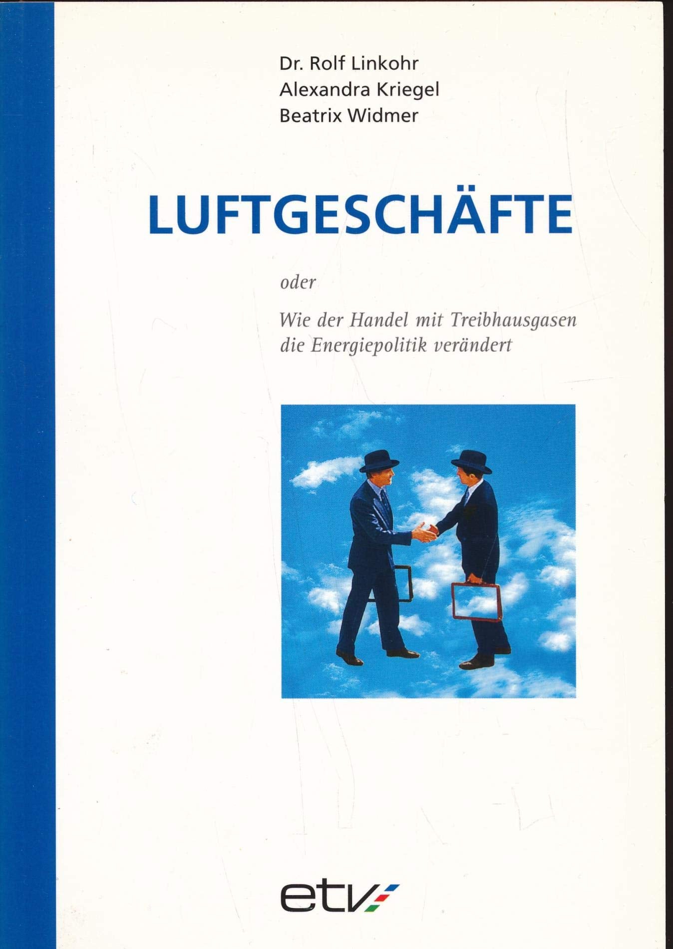 Luftgeschäfte: Oder wie der Handel mit Treibhausgasen die Energiepolitik verändert Law
