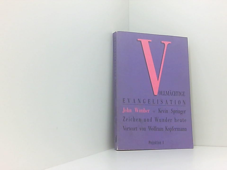 Product Image: Vollmächtige Evangelisation. Zeichen und Wunder heute