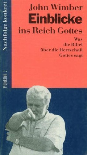 Einblicke ins Reich Gottes. Was die Bibel über die Herrschaft Gottes sagt Religion & Esotericism