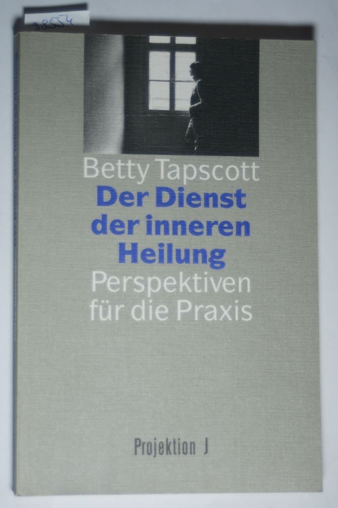 Der Dienst der inneren Heilung - Perspektiven für die Praxis Medicine