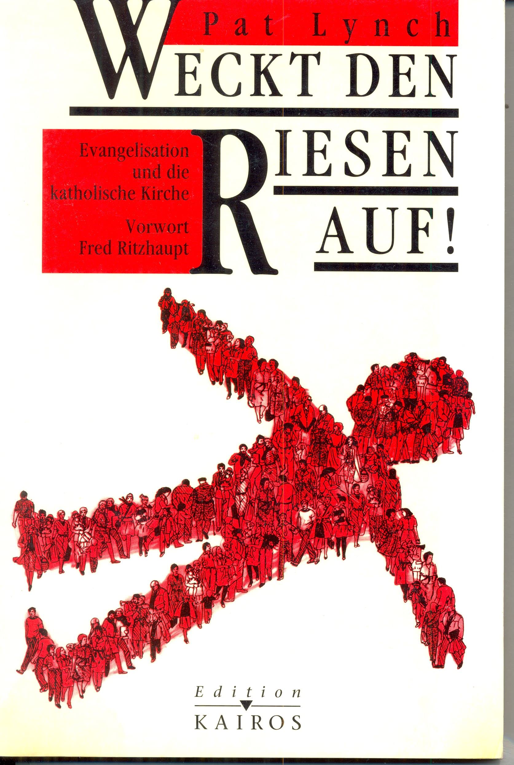 Weckt den Riesen auf!. Katholische Kirche und Evangelisation Books