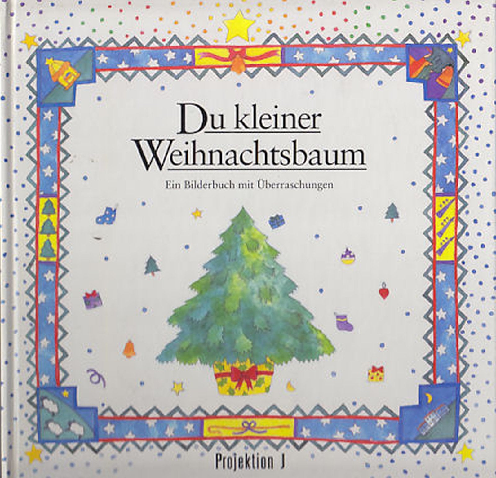 Du kleiner Weihnachtsbaum. Ein Bilderbuch mit Überraschungen Books