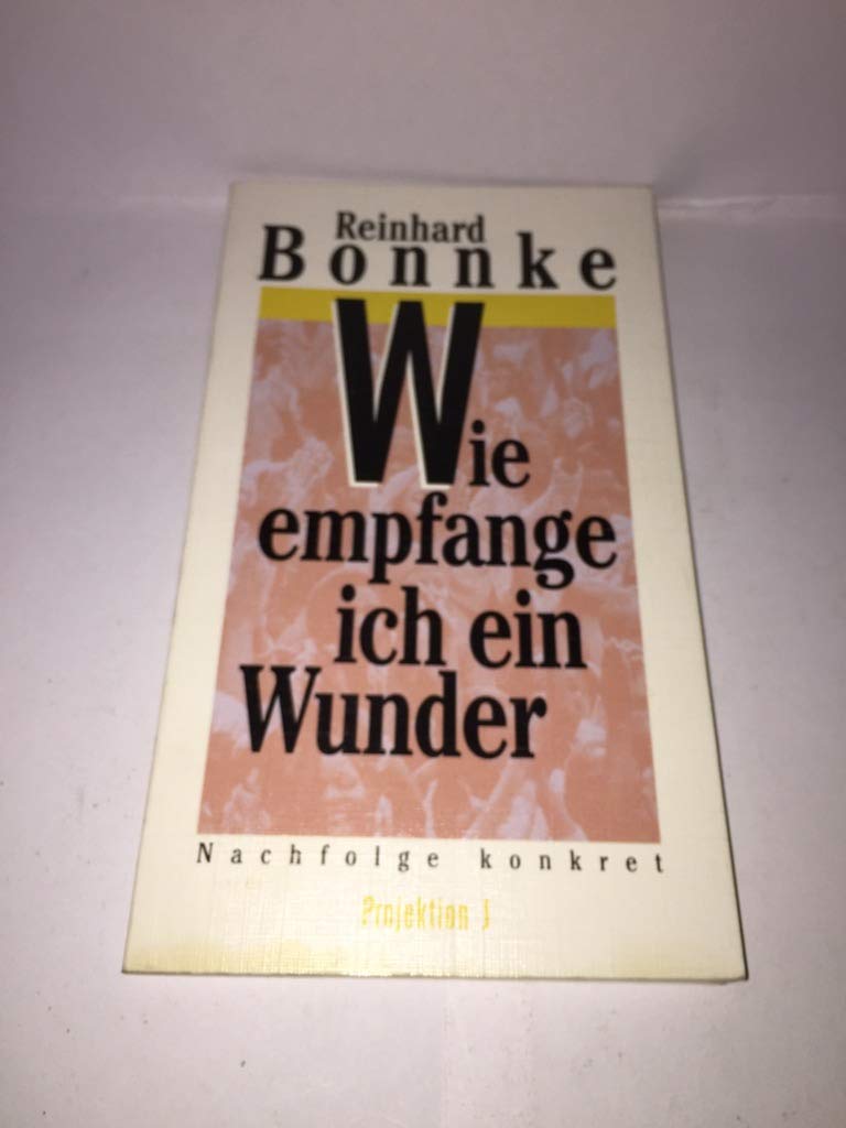 Wie empfange ich ein Wunder? Religion & Esotericism