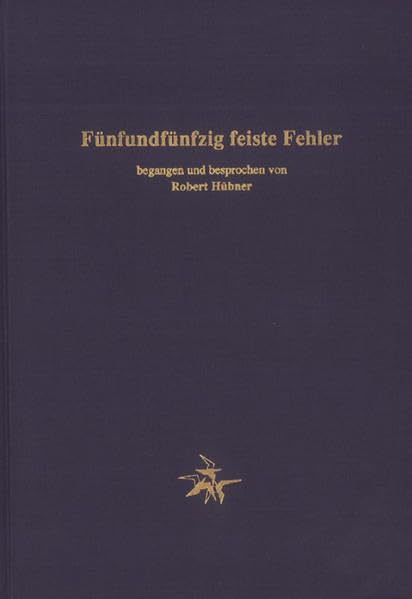 Fünfundfünfzig feiste Fehler: begangen und besprochen von Robert Hübner Leisure & Fun