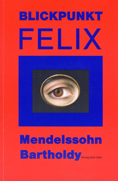Blickpunkt Felix Mendelssohn-Bartholdy: Programmbuch "Drei Tage für Felix" vom 30.10. bis 1.11.1994 Arts & Music