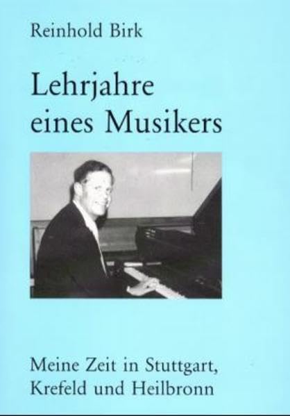 Lehrjahre eines Musikers: Meine Zeit in Stuttgart, Krefeld und Heilbronn Pop culture
