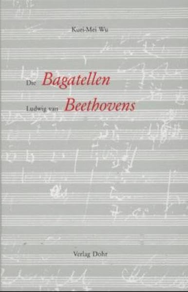 Die Bagatellen Ludwig van Beethovens: Diss. Arts & Music