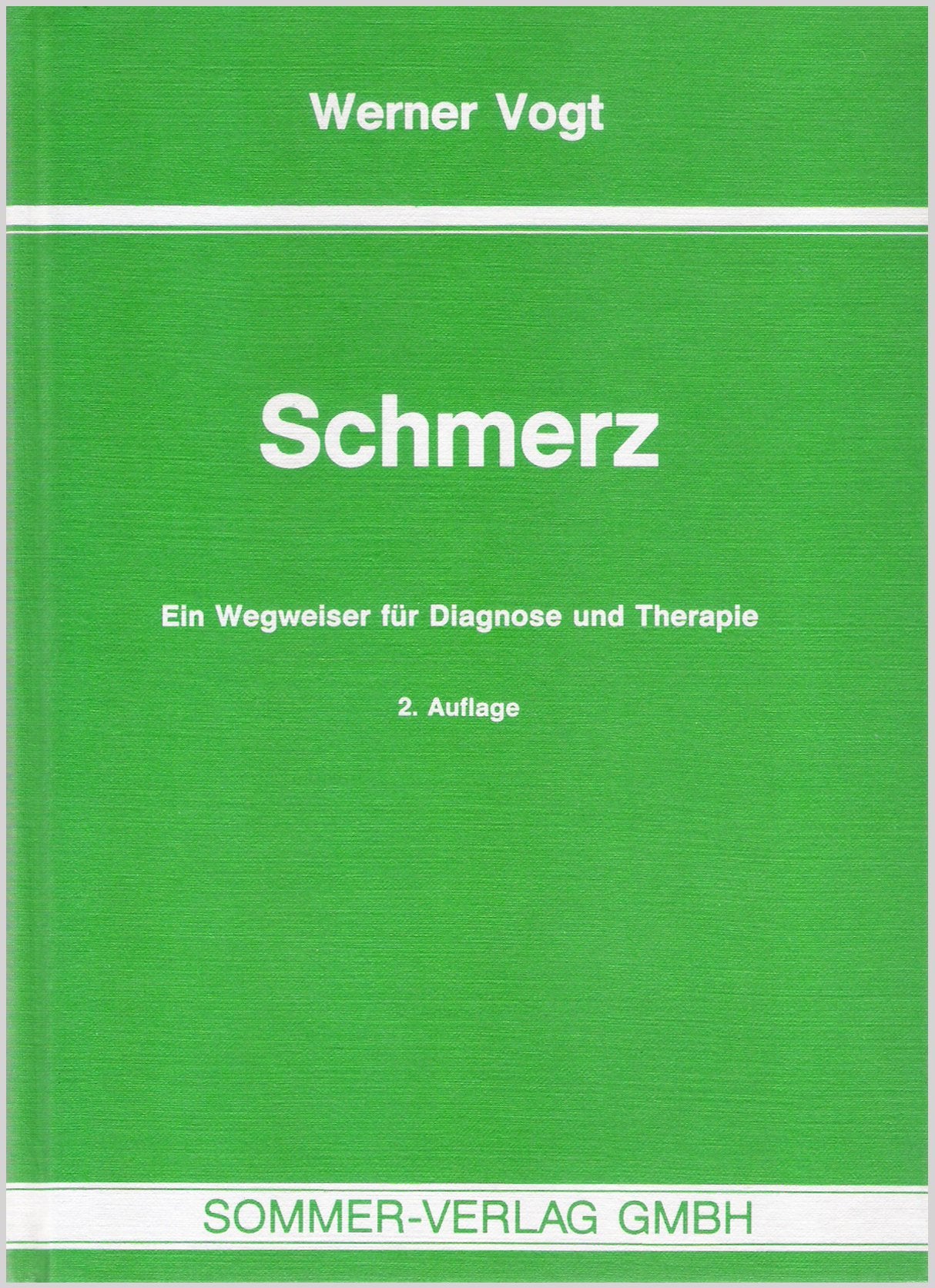 Schmerz: Ein Wegweiser für Diagnose und Therapie Medicine
